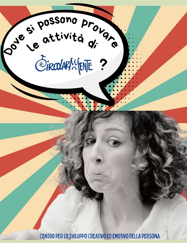 Dove si possono provare le attività di Circolarmente? Dove si possono provare le attività di Circolarmente?
